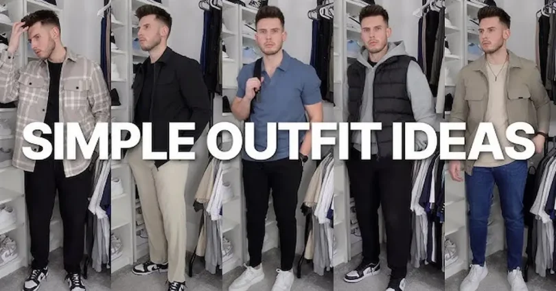 Simple Outfit Ideas for Men